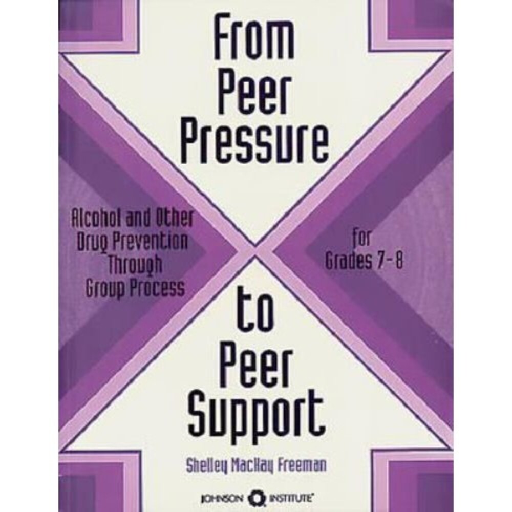 From Peer Pressure to Peer Support: Alcohol and Other Drug Prevention Through...